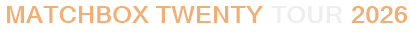 Matchbox Twenty Tour 2026